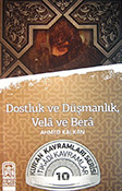 Dostluk, Düşmanlık, Berâ ve Verâ