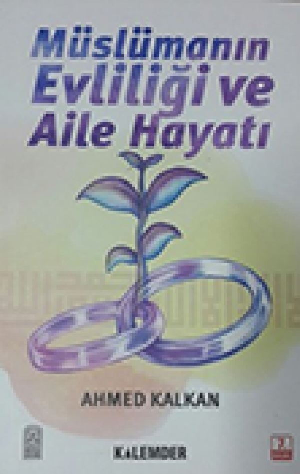 Müslümanın Evliliği ve aile hayatı